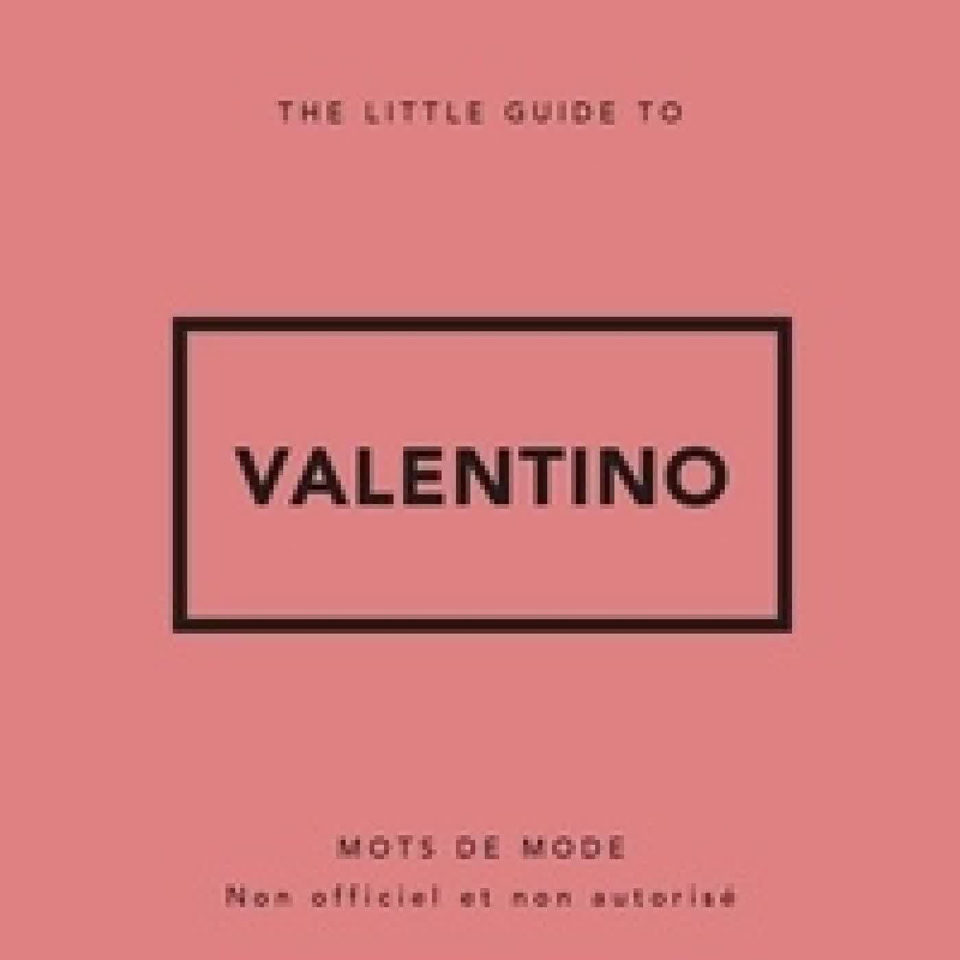 {téléchargement} The Little Guide to Valentino. Mots de mode. Non officiel et non autorisé