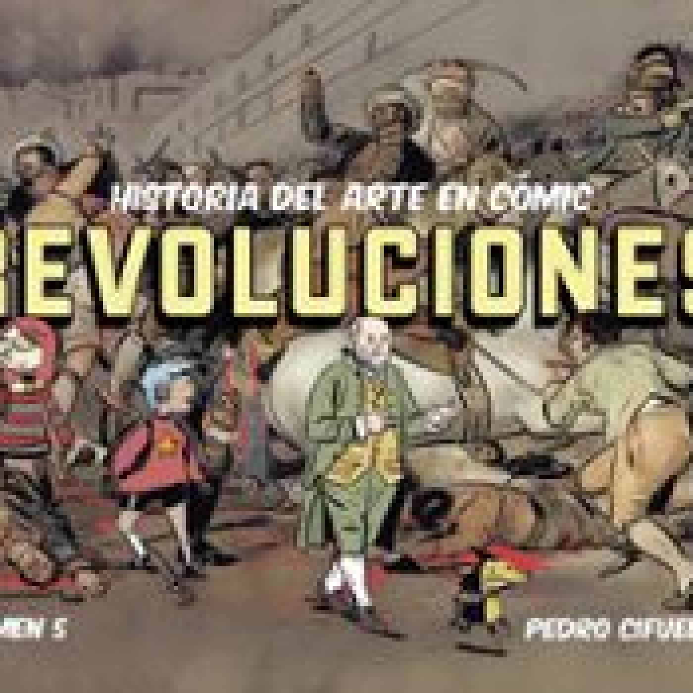 HISTORIA DEL ARTE EN CÓMIC. REVOLUCIONES Pedro Cifuentes