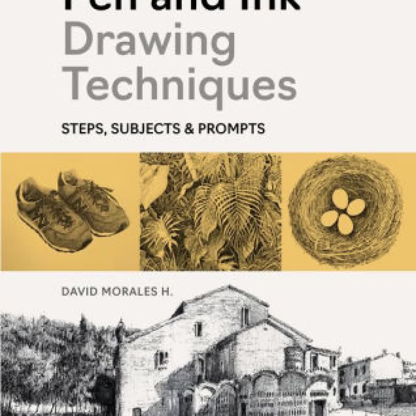 Pen and Ink Drawing Techniques: Steps, subjects & prompts by David Morales H. on Iphone New Format