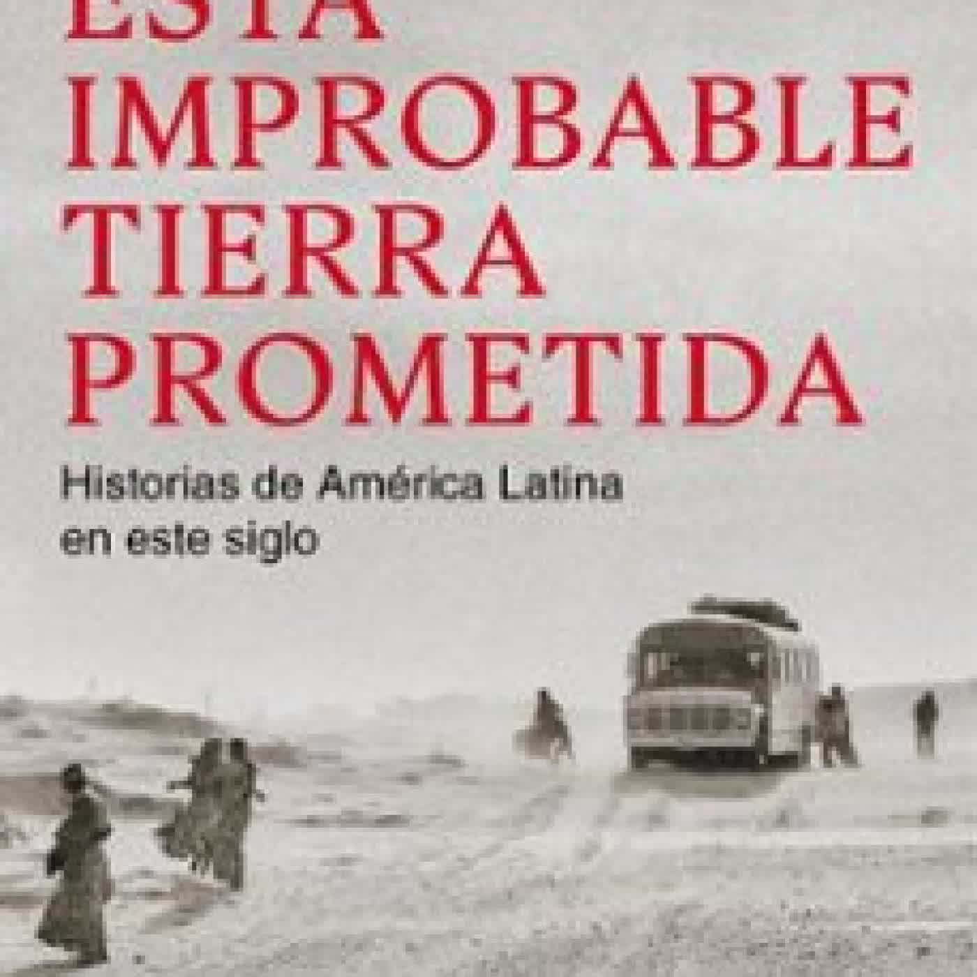 ESTA IMPROBABLE TIERRA PROMETIDA Alma Guillermoprieto