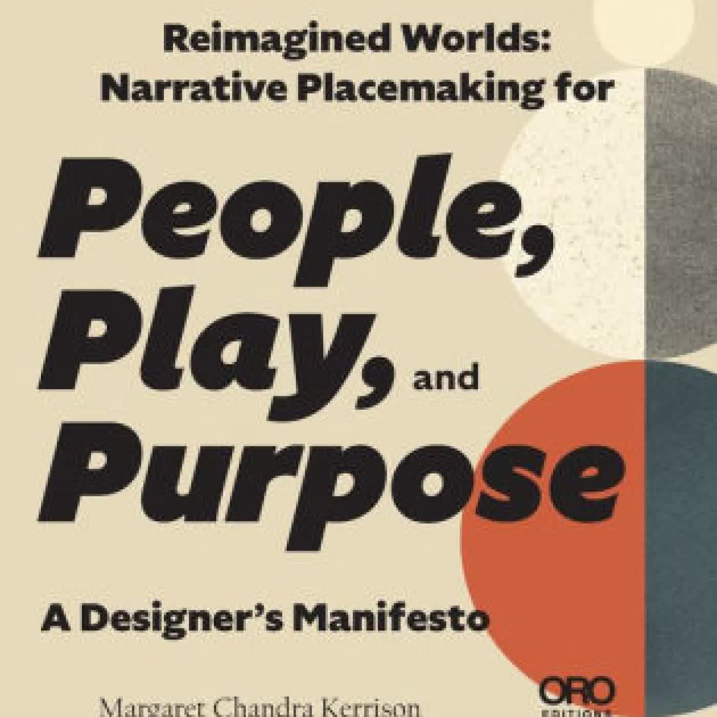 Reimagined Worlds: Narrative Placemaking for People, Play, and Purpose by Margaret Kerrison on Iphone New Format