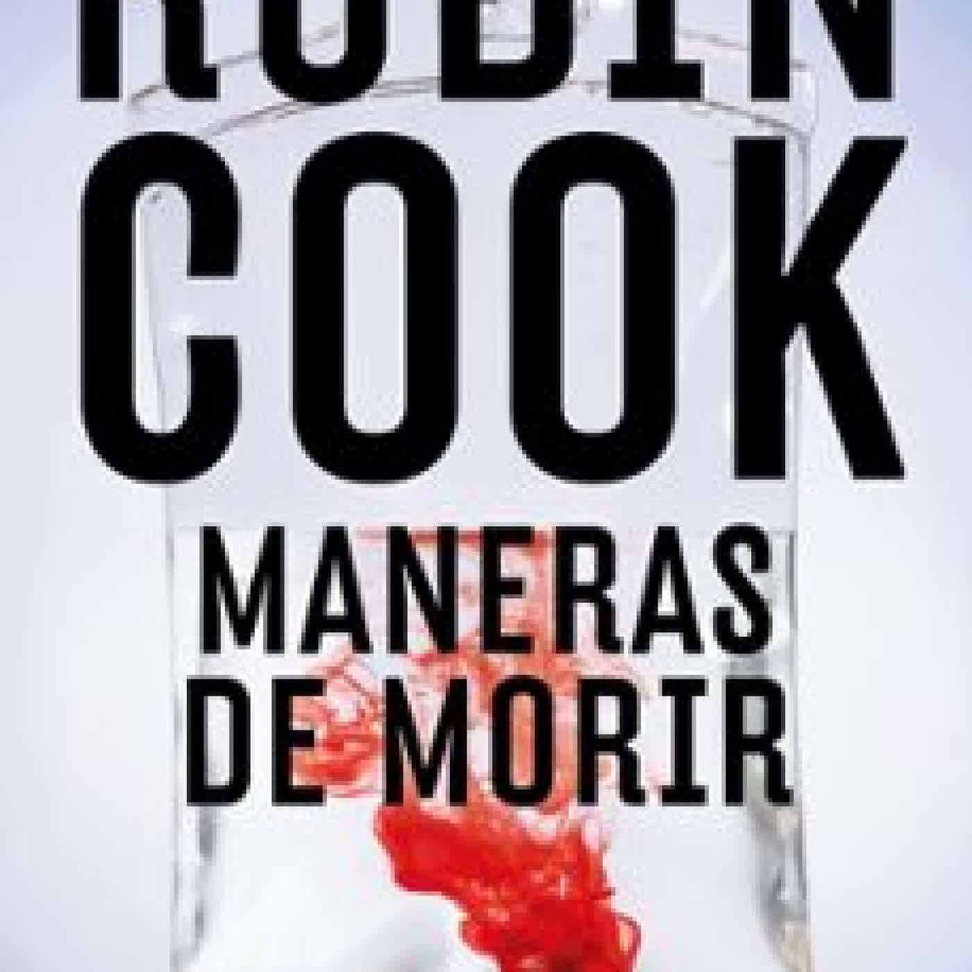 MANERAS DE MORIR (JACK STAPLETON Y LAURIE MONTGOMERY 14) Robin Cook
