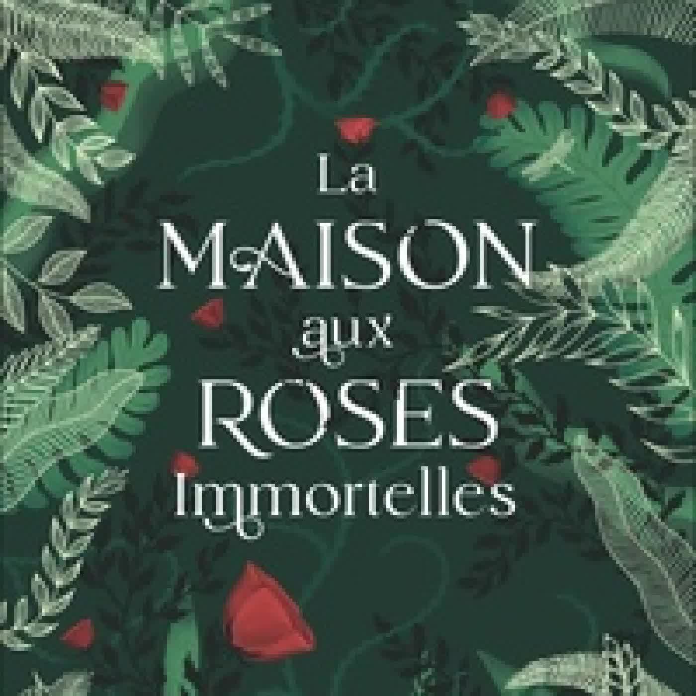 Lire en ligne : La maison aux roses immortelles