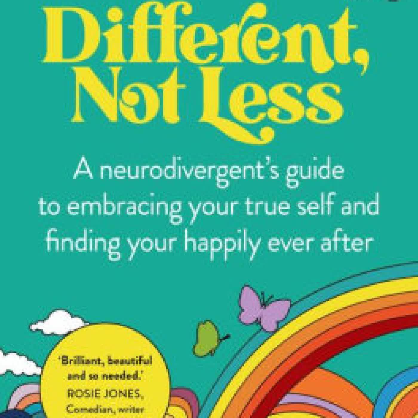Different, Not Less: A neurodivergent's guide to embracing your true self and finding your happily ever after by Chloe Hayden on Iphone New Format