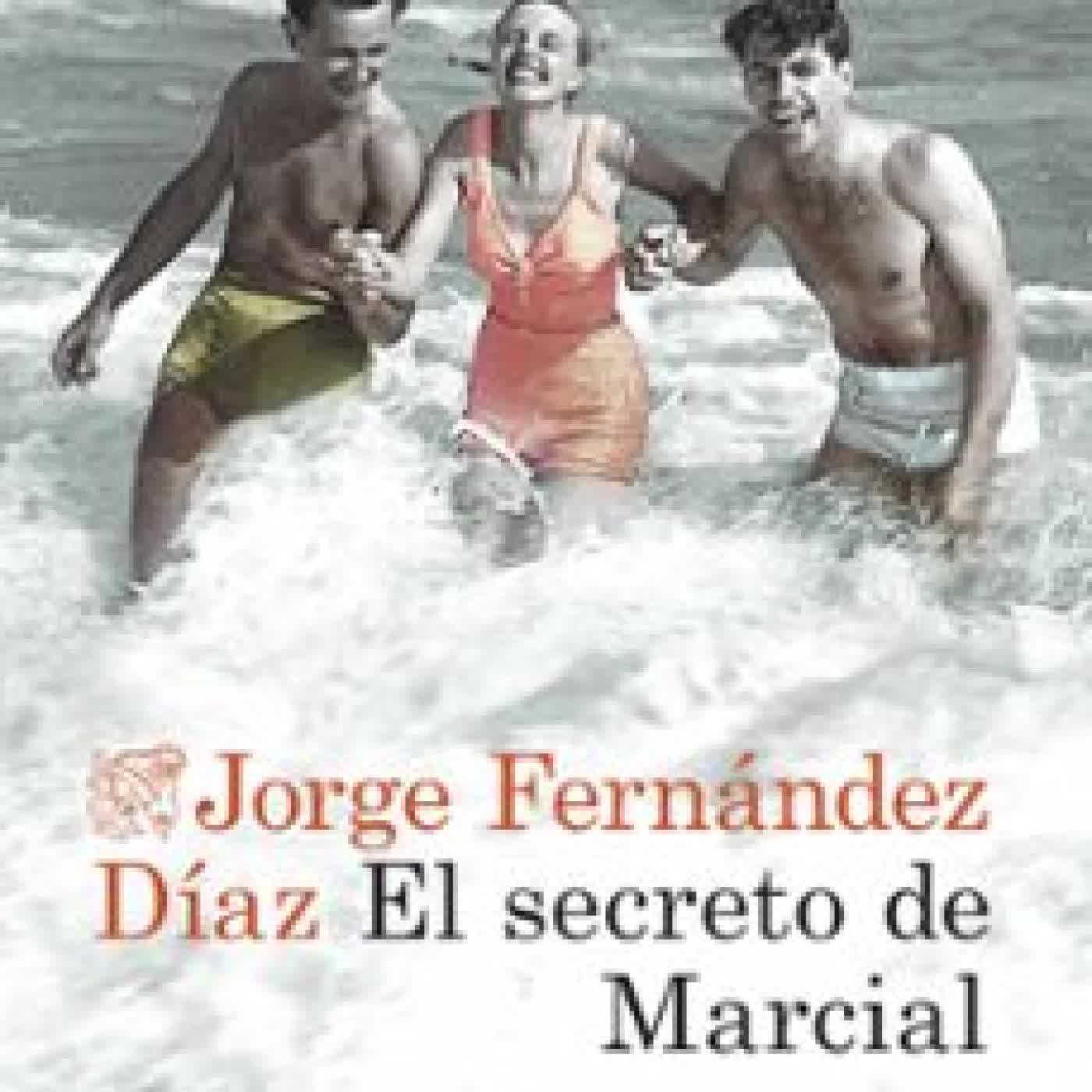 EL SECRETO DE MARCIAL (PREMIO NADAL 2025) Jorge Fernández Díaz