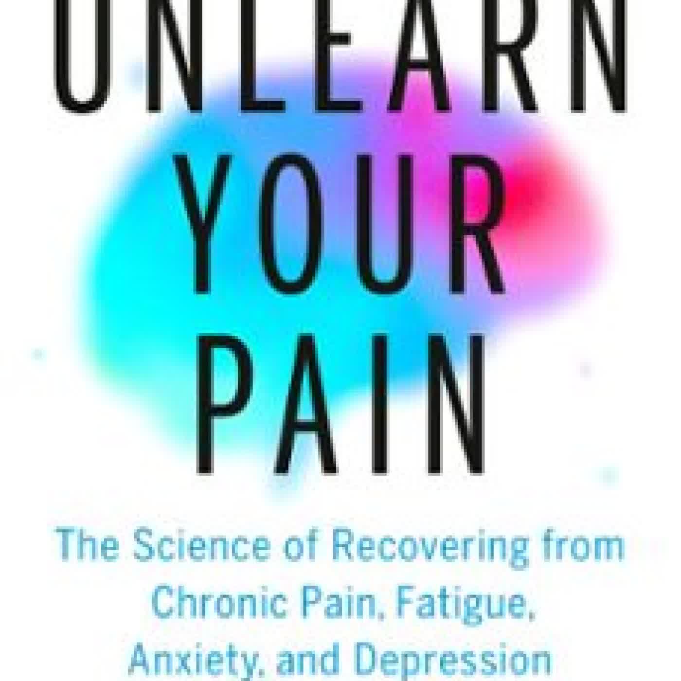 UNLEARN YOUR PAIN HOWARD SCHUBINER