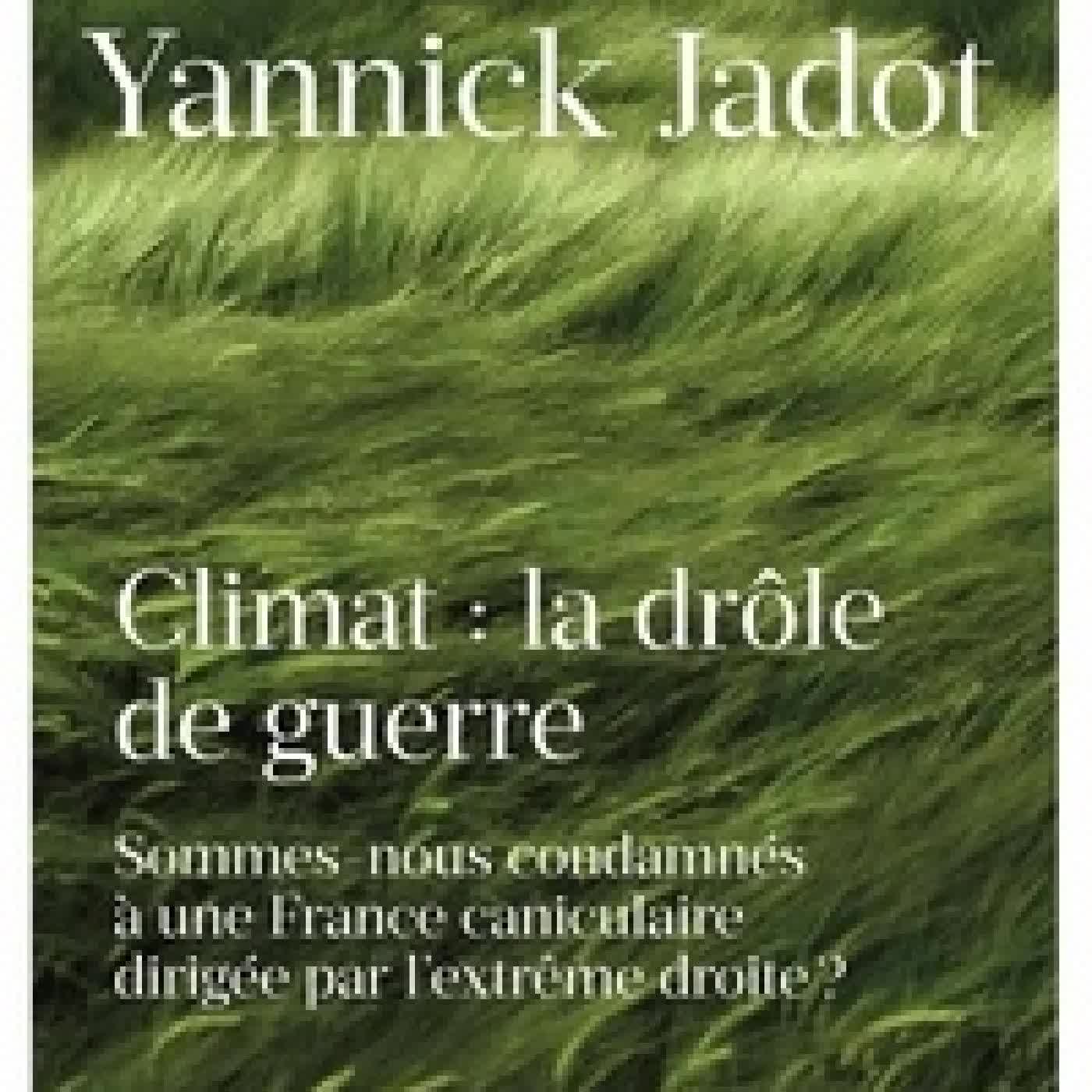 Lire en ligne : Climat : la drôle de guerre. Sommes nous condamnés à une France caniculaire dirigée par l'extrême droite ?