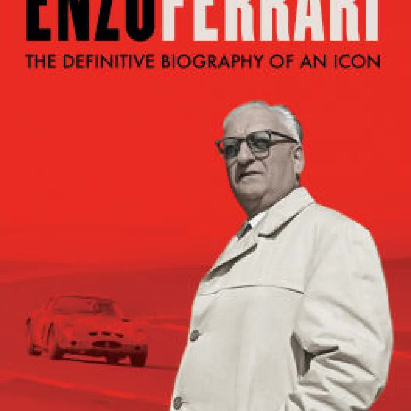Read online: Enzo Ferrari: The definitive biography of an icon by Luca Dal Monte