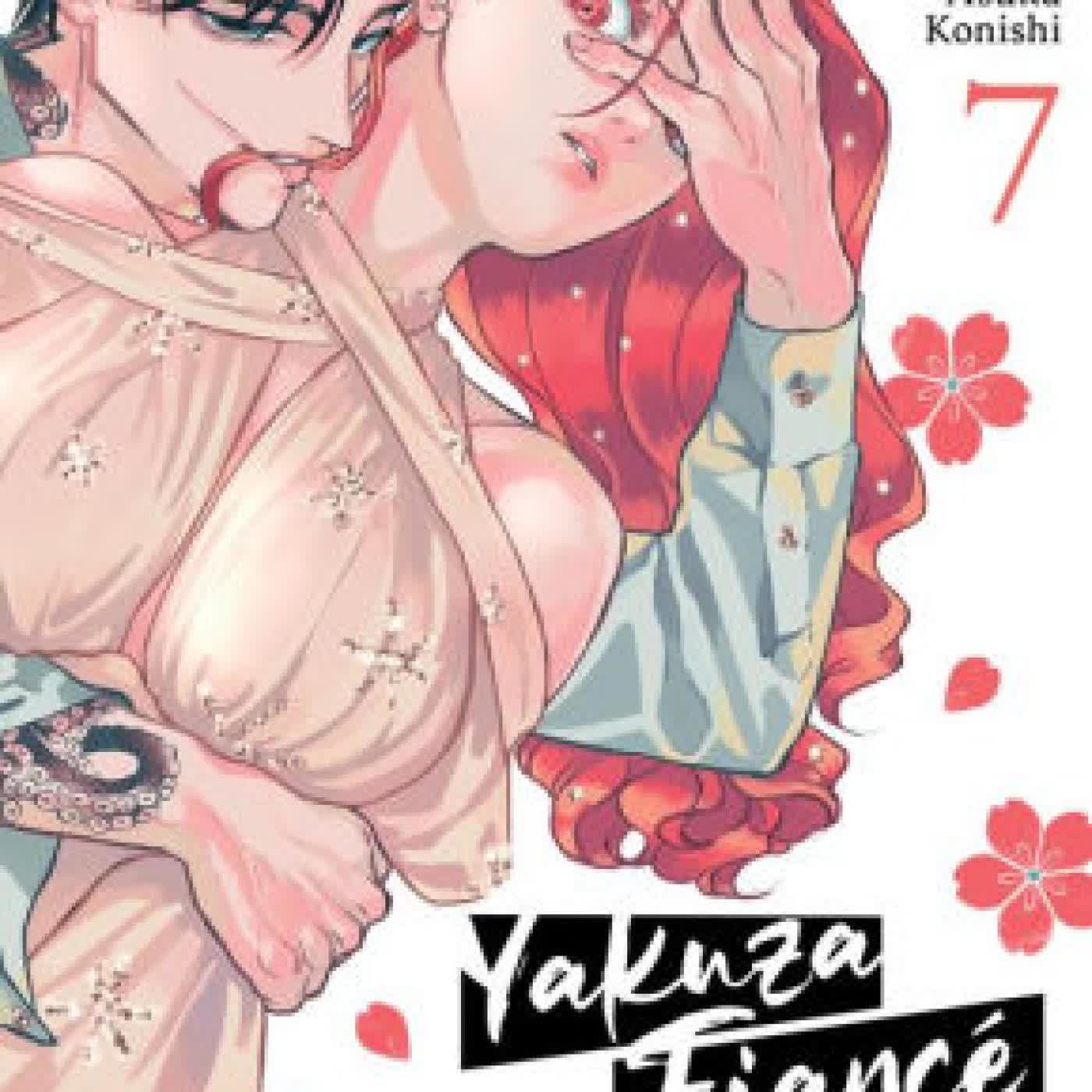 Yakuza Fiancé: Raise wa Tanin ga Ii Vol. 7 by Asuka Konishi on Iphone New Format