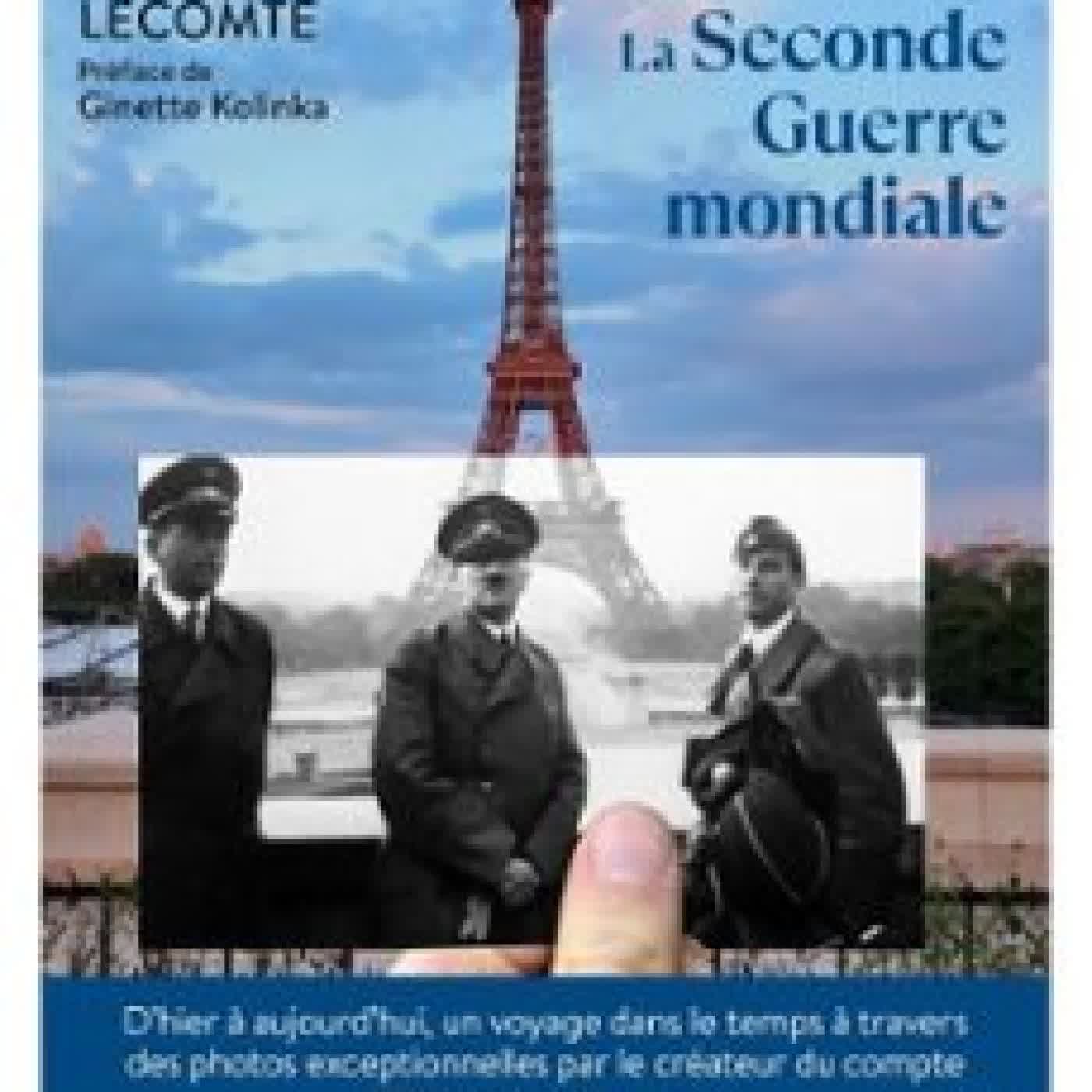 SUR LES TRACES DE LA SECONDE GUERRE MONDIALE ALEXIS LECOMTE