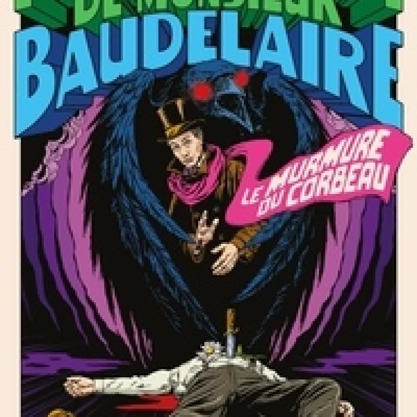 {téléchargement} Les fleurs du crime de Monsieur Baudelaire Tome 2Le Murmure du corbeau