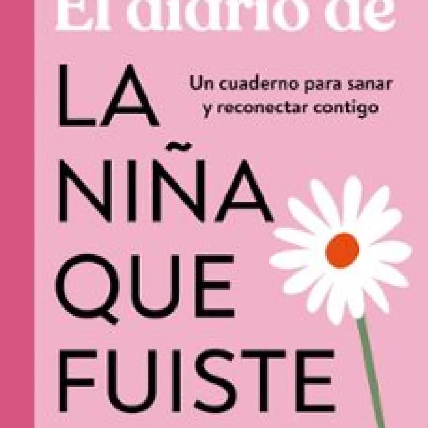 EL DIARIO DE LA NIÑA QUE FUISTE Marta Segrelles