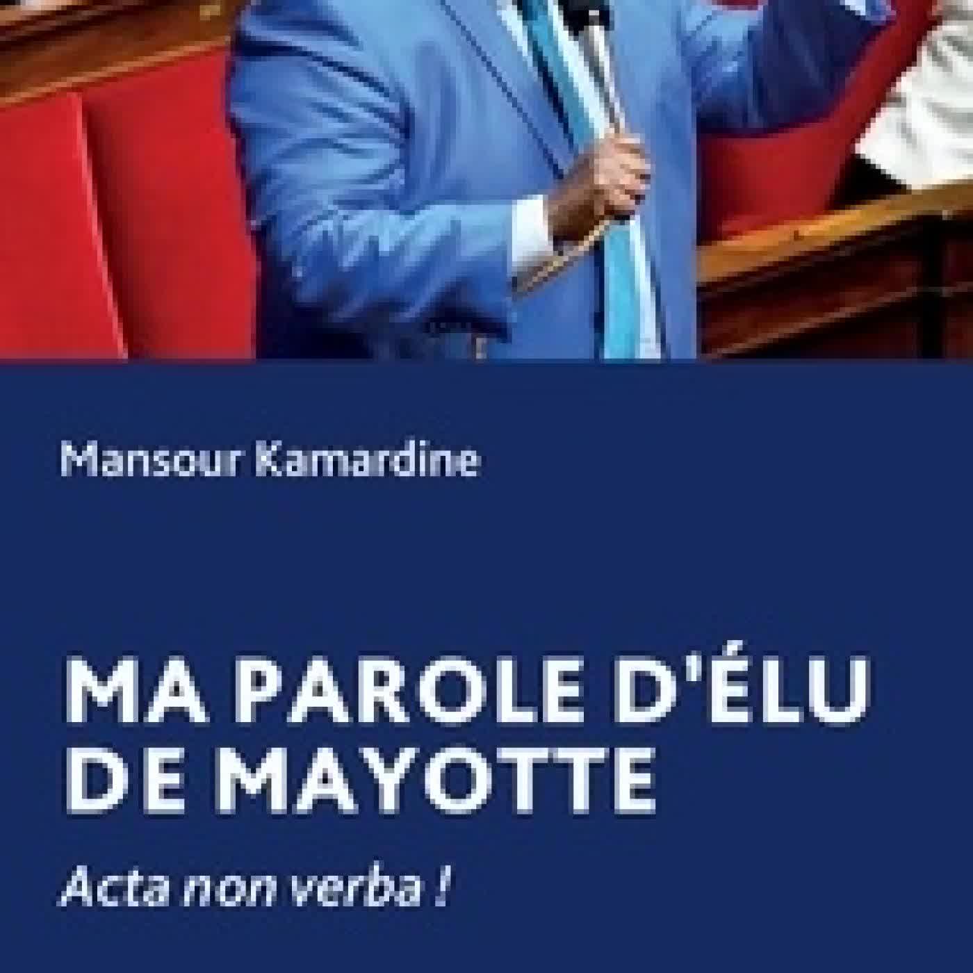 Lire en ligne : Ma parole d’élu de Mayotte - Acta non verba !