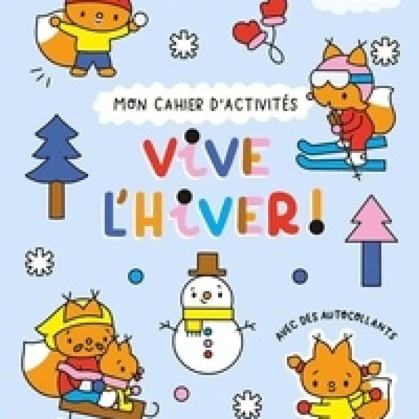 {téléchargement} Vive l'hiver ! - Mon cahier d'activités spécial maternelle, avec des autocollants