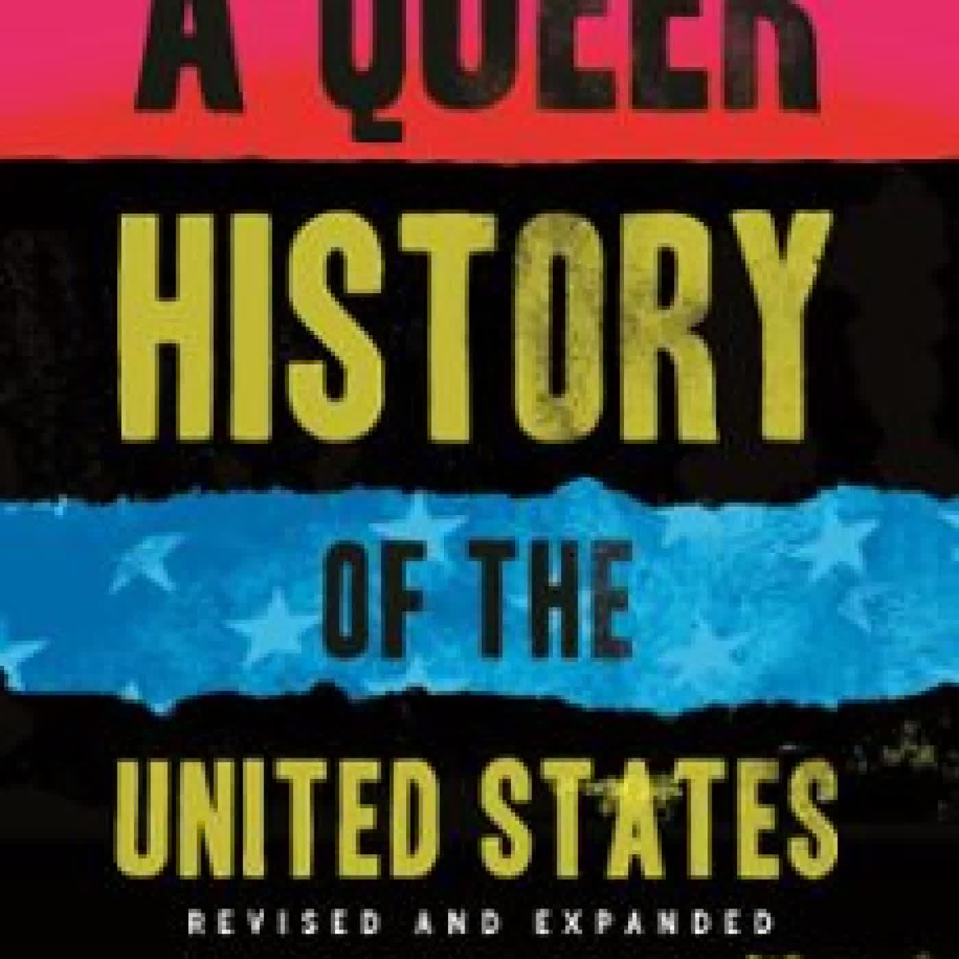 A QUEER HISTORY OF THE UNITED STATES MICHAEL BRONSKI