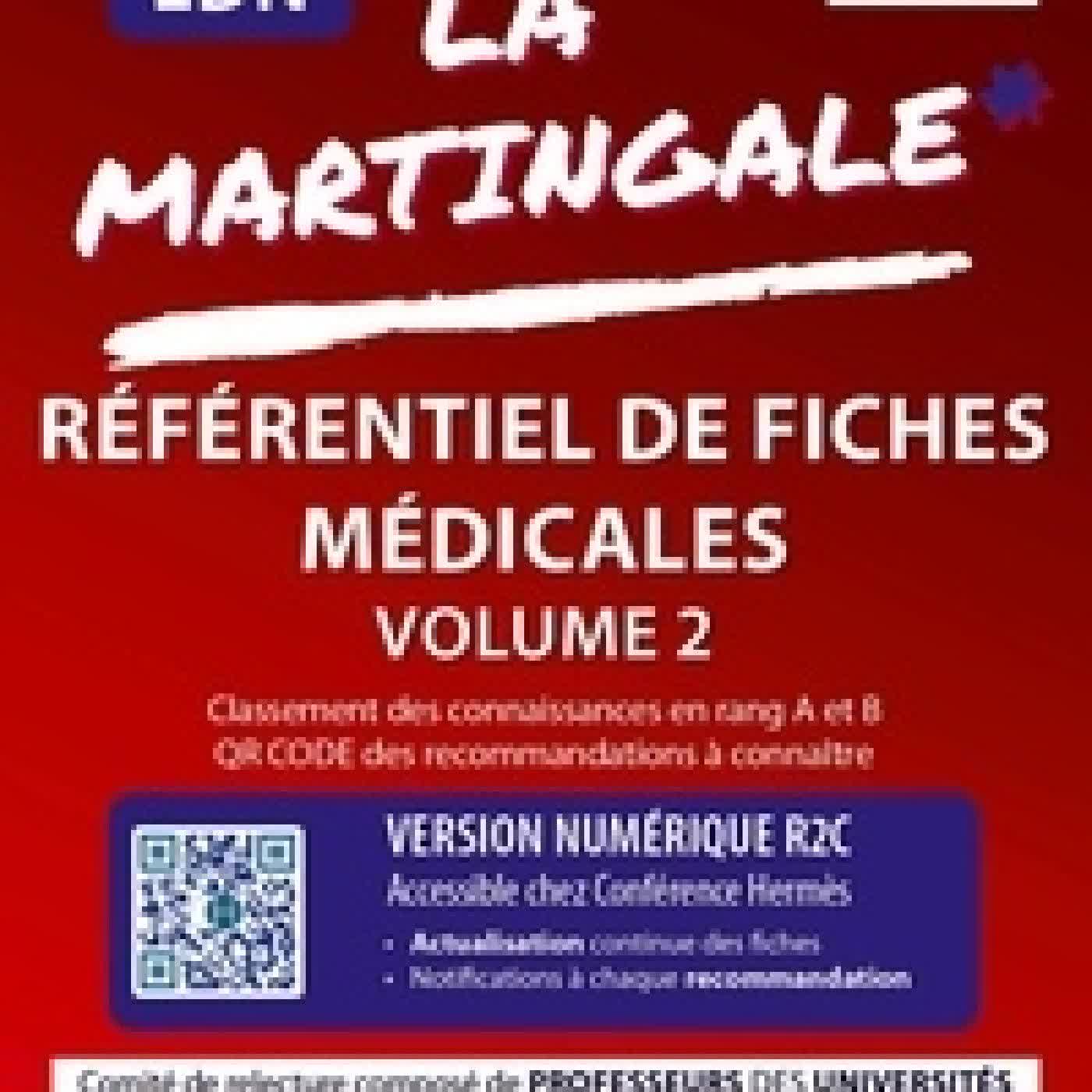 {téléchargement} La Martingale, référentiel de fiches médicales pour l'EDN - Gynécologie-Obstétrique, Urologie, Néphrologie, Hématologie, Médecine interne, Dermatologie, Neurologie, Gériatrie, Psychiatrie, Santé publique, Pédiatrie n° 2
