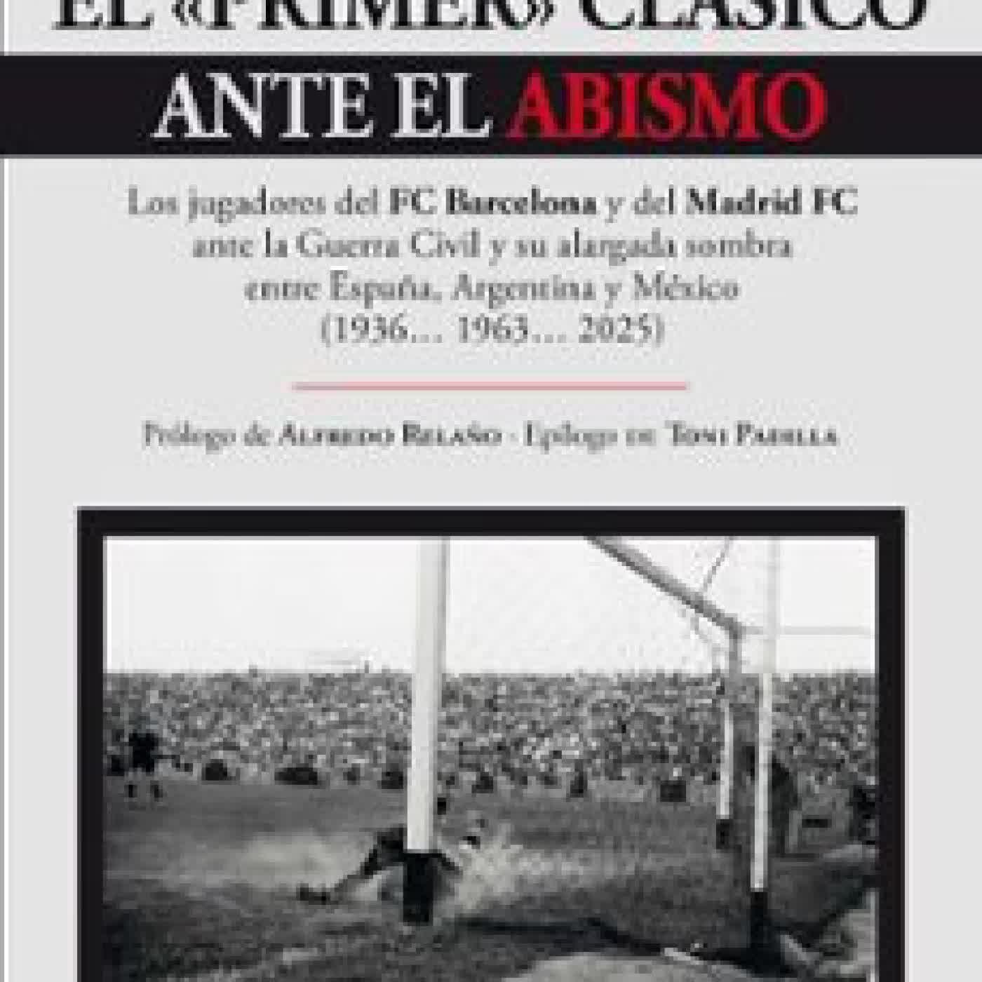 EL "PRIMER" CLÁSICO ANTE EL ABISMO Arnau Gonzàlez i Vilalta
