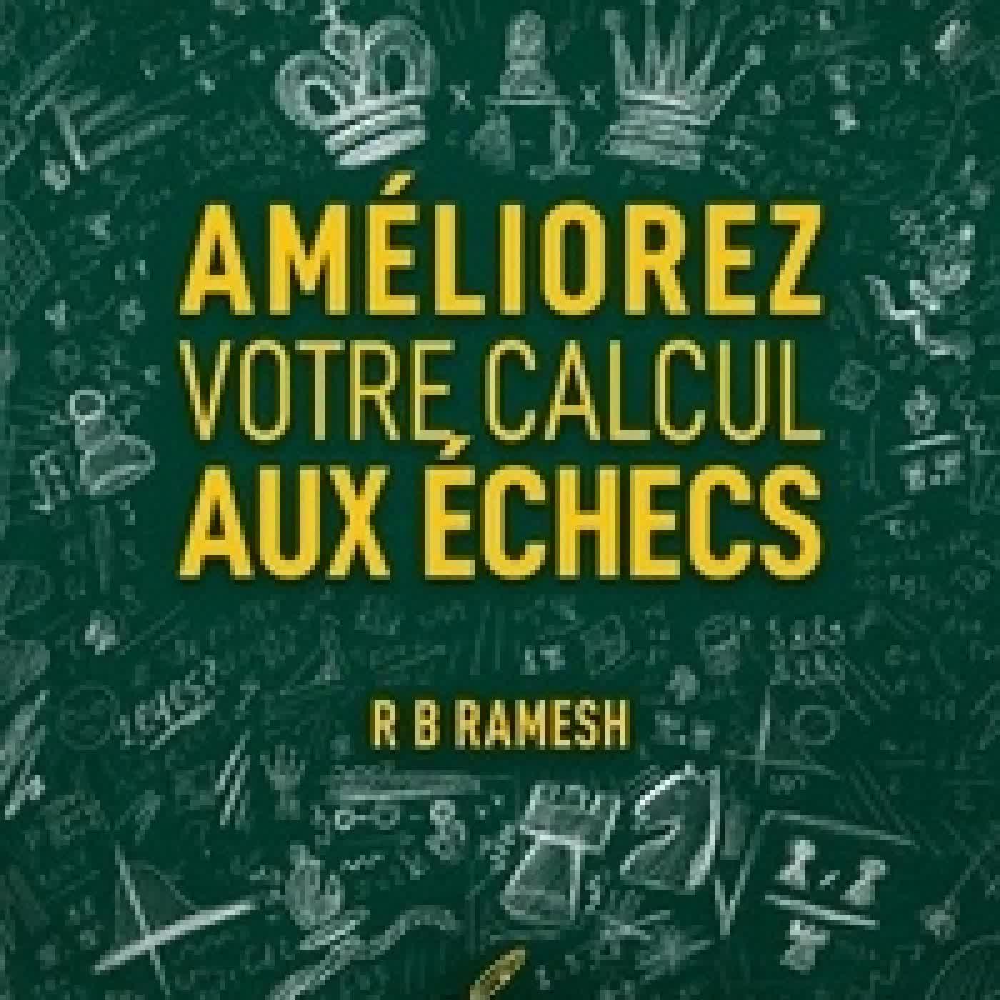 Lire en ligne : Améliorez votre calcul aux échecs