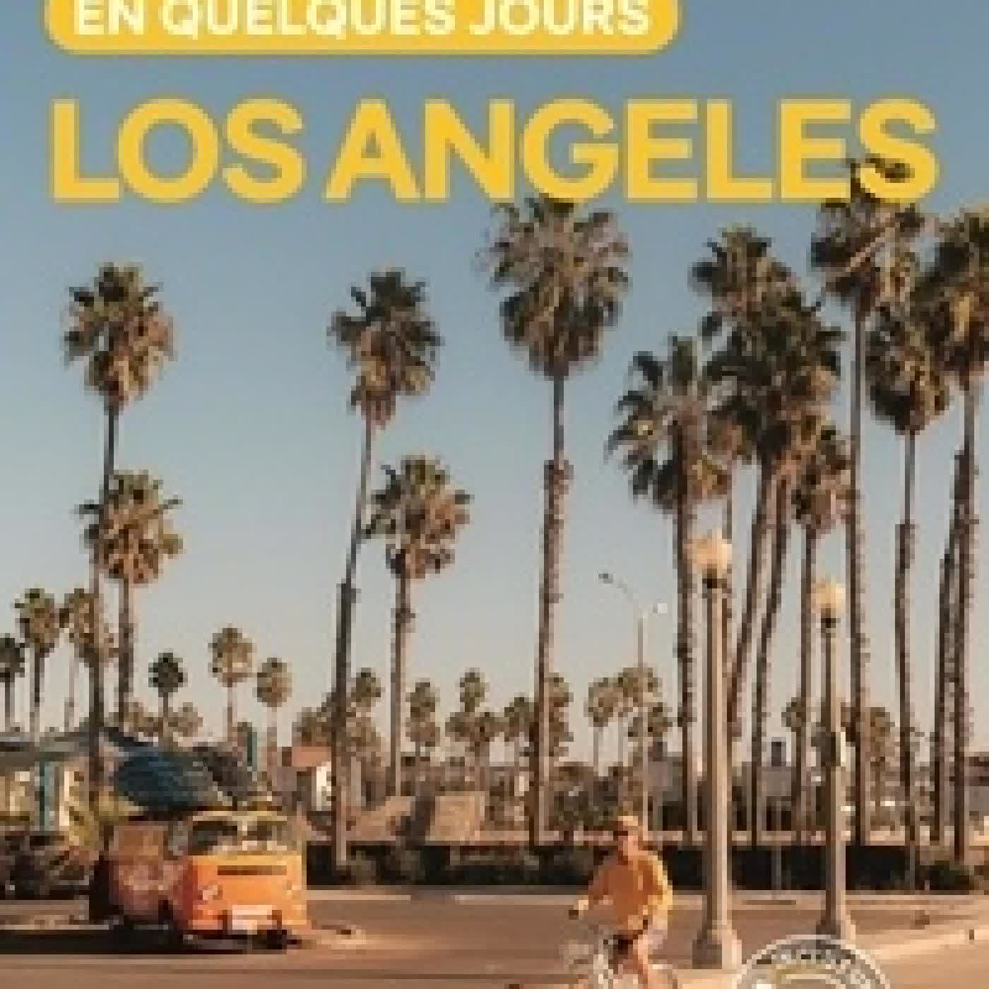 Télécharger Pdf Los Angeles en quelques jours6e édition - avec 1 Plan détachable