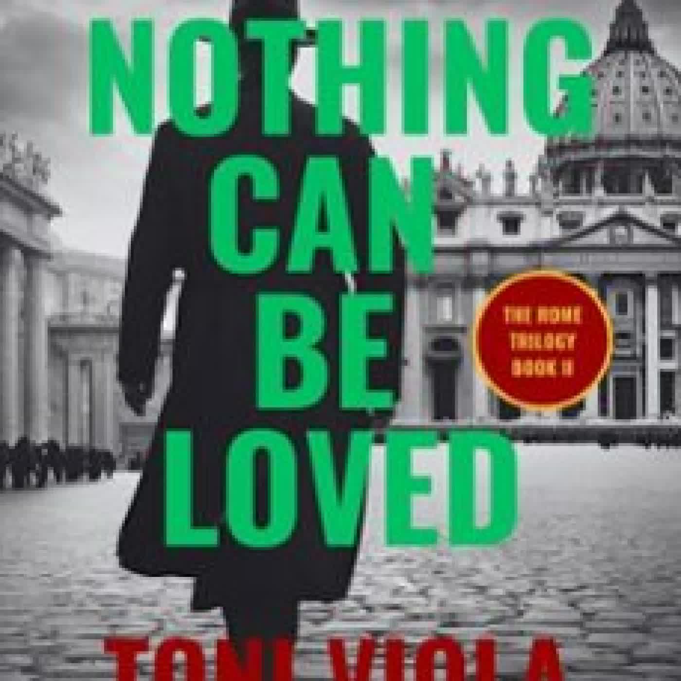 NOTHING CAN BE LOVED TONI VIOLA