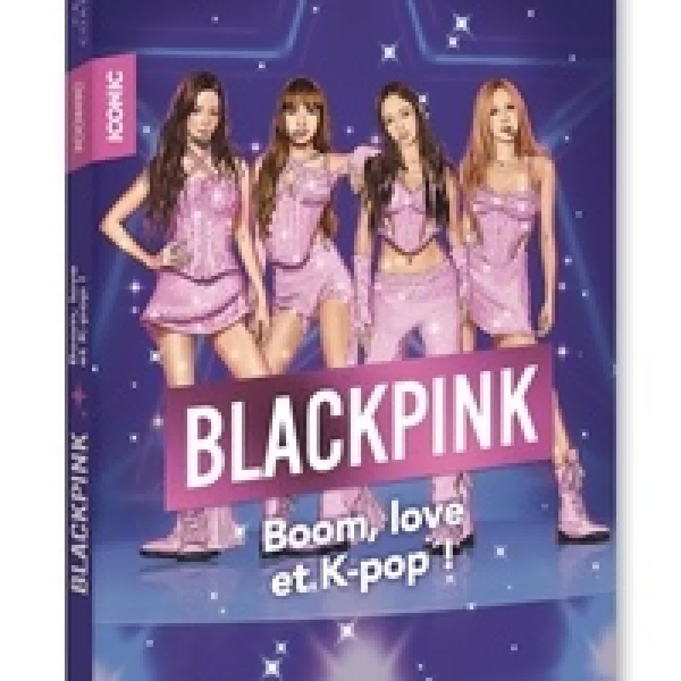 Lire en ligne : Blackpink. Boom, love et K-pop !
