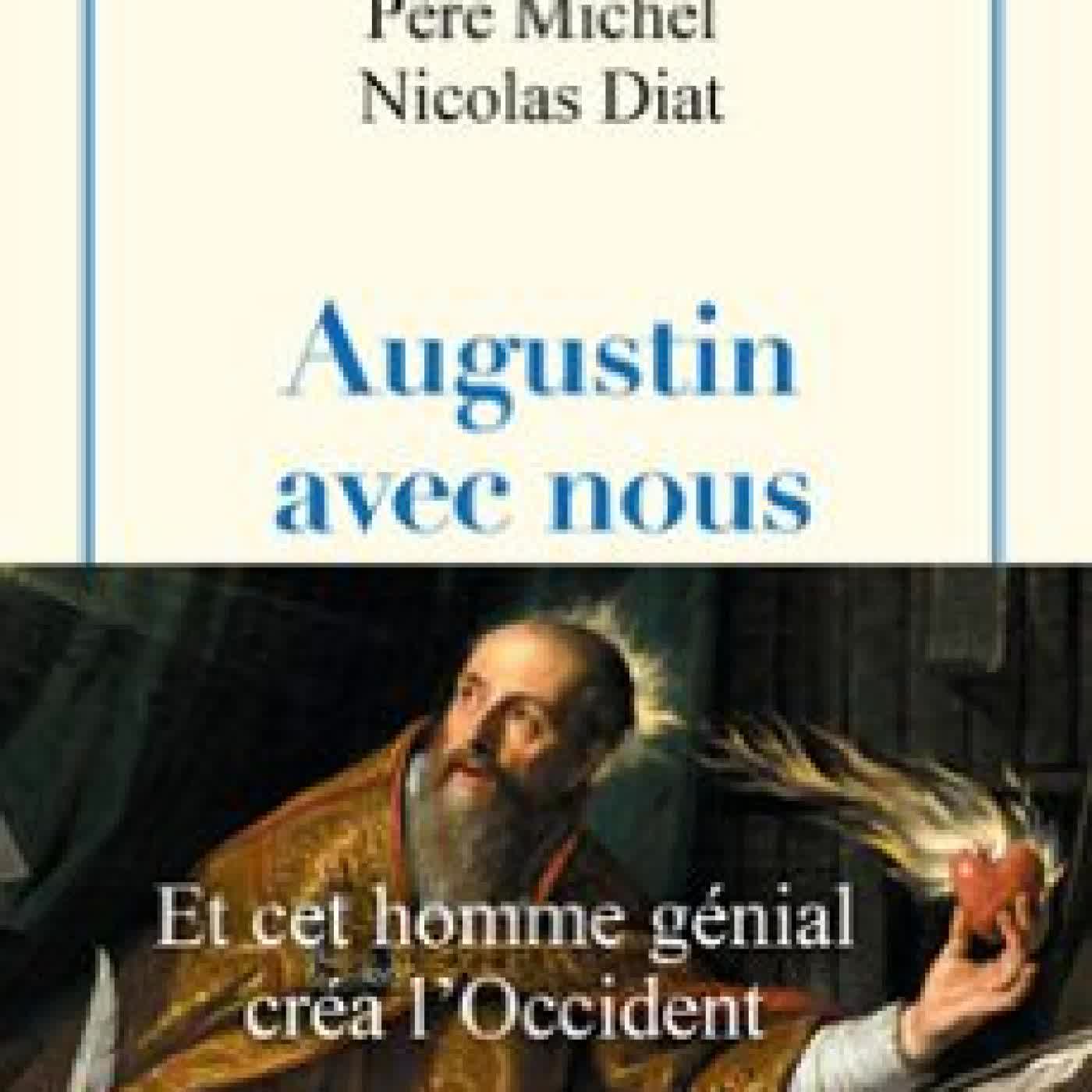 AUGUSTIN AVEC NOUS PÈRE ABBÉ EMMANUEL-MARIE, PÈRE MICHEL, NICOLAS DIAT