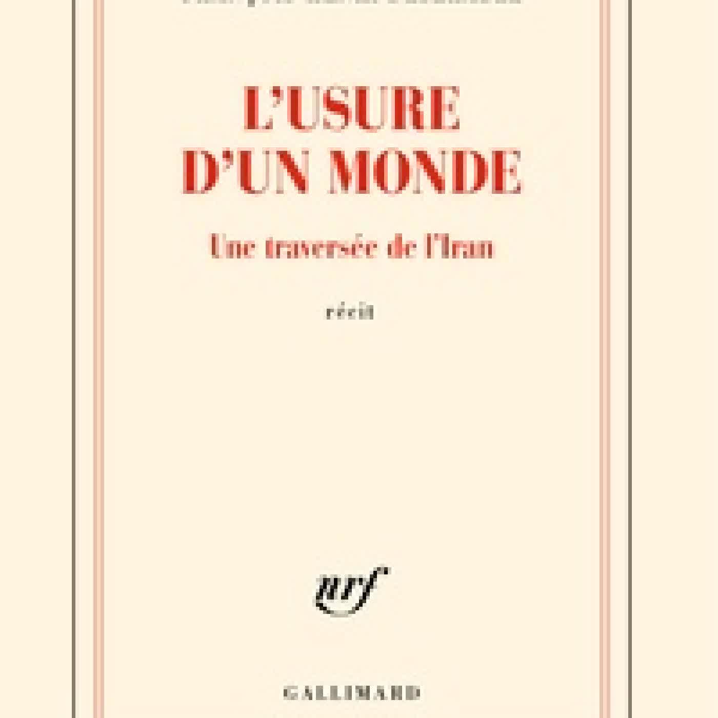 {téléchargement} L'usure d'un monde - Une traversée de l'Iran
