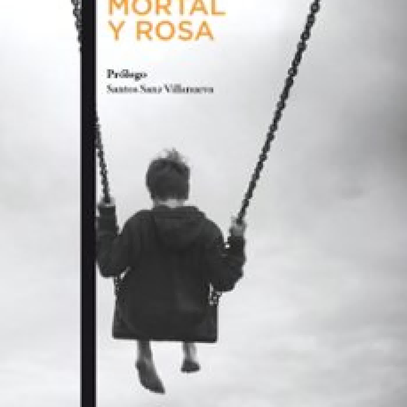 MORTAL Y ROSA (EDICIÓN 50.º ANIVERSARIO) Francisco Umbral