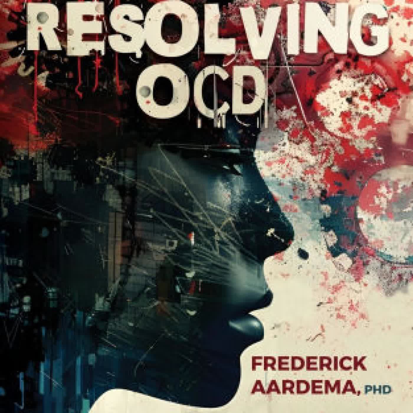Resolving OCD: Understanding Your Obsessional Experience (Volume 1) by Frederick Aardema on Iphone New Format