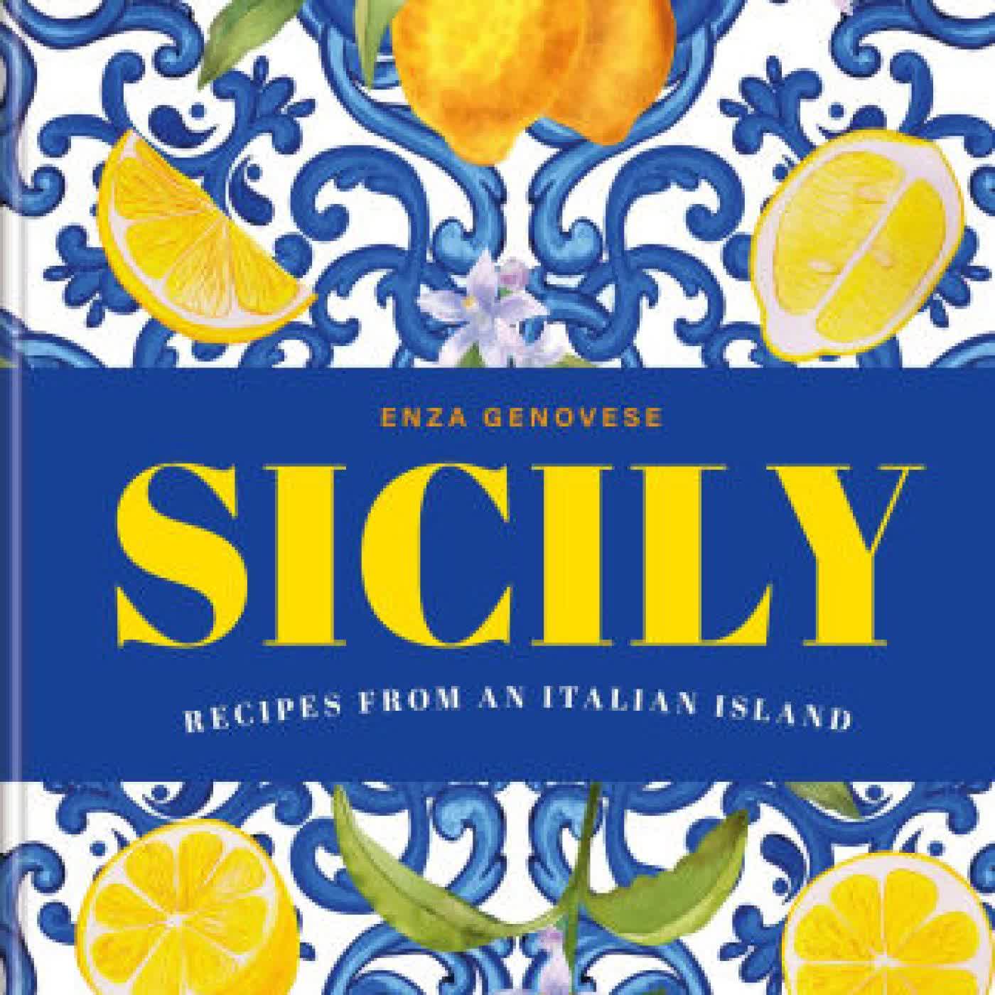 Sicily: Recipes from an Italian island by Enza Genovese, Sandra Mahut on Iphone New Format