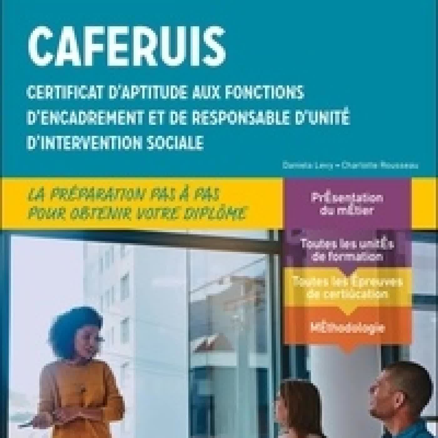 Télécharger Pdf CAFERUIS. Certificat d'aptitude aux fonctions d'encadrement et de responsable d'unité d'intervention sociale Tout-en-un Edition 2026-2027