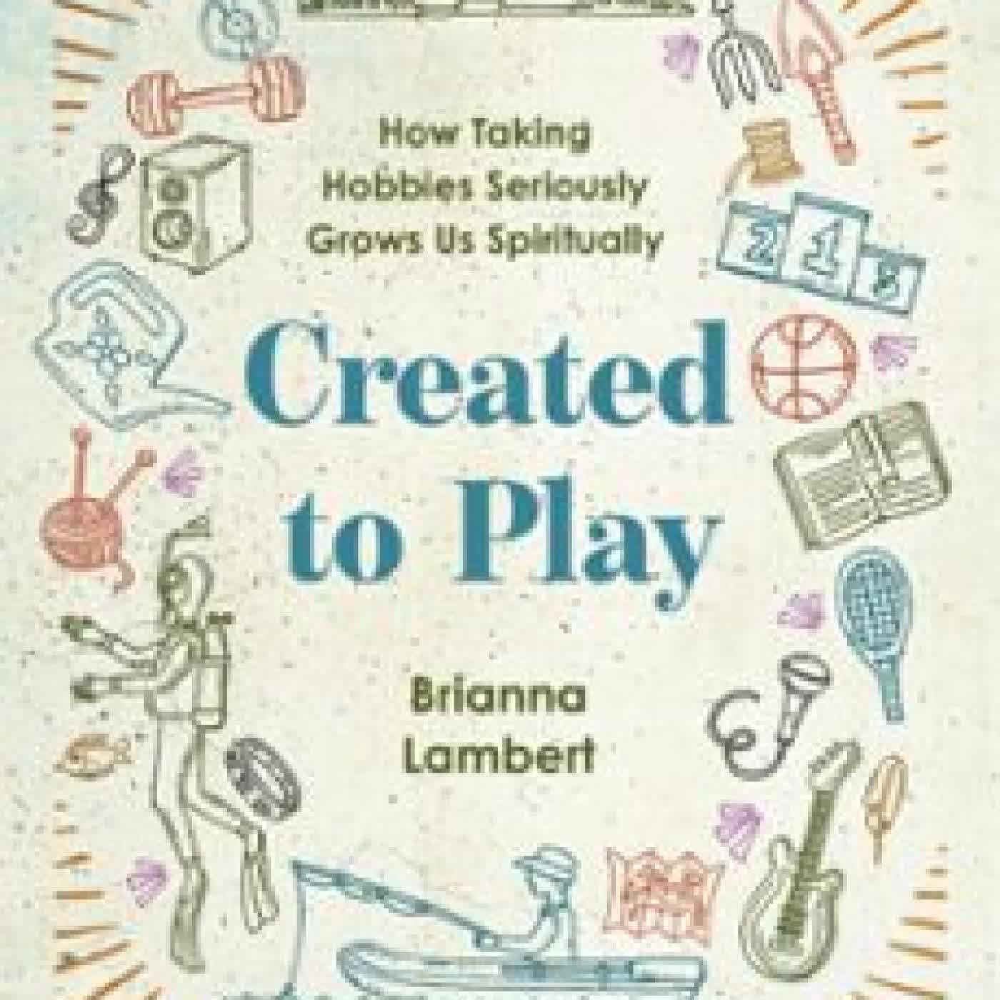 CREATED TO PLAY BRIANNA JANELLE LAMBERT