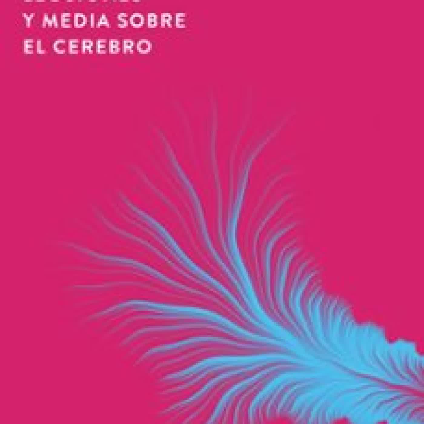 SIETE LECCIONES Y MEDIA SOBRE EL CEREBRO Lisa Feldman Barrett