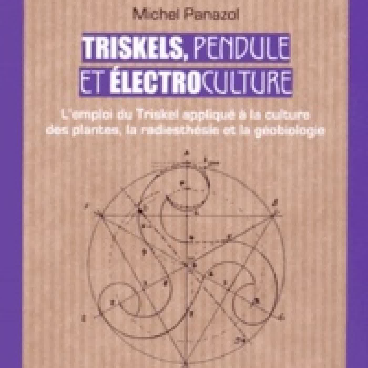 {téléchargement} Triskels, pendule et électroculture - L'emploi du Triskel appliqué à la culture des plantes, la radiesthésie et la géobiologie