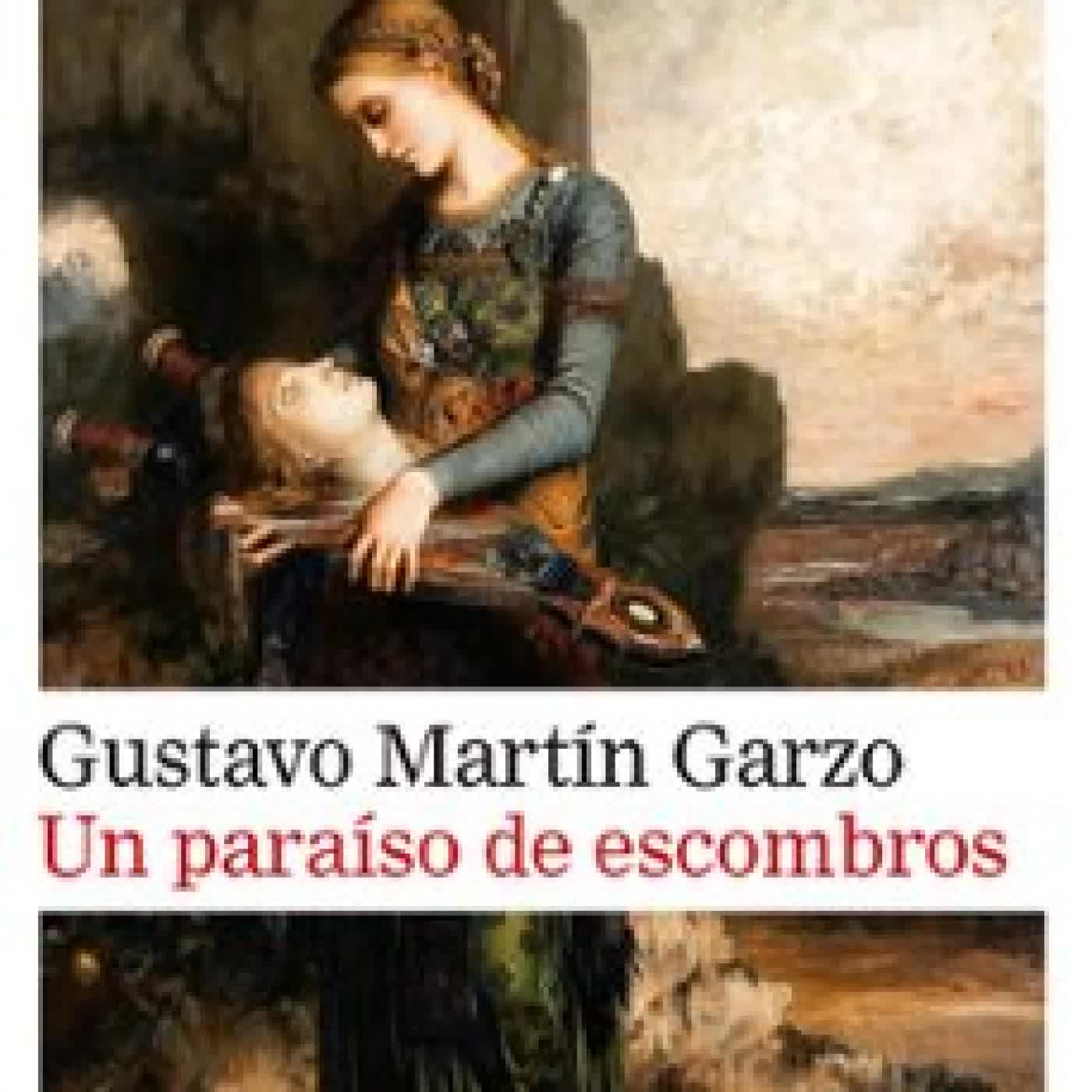 UN PARAÍSO DE ESCOMBROS Gustavo Martín Garzo