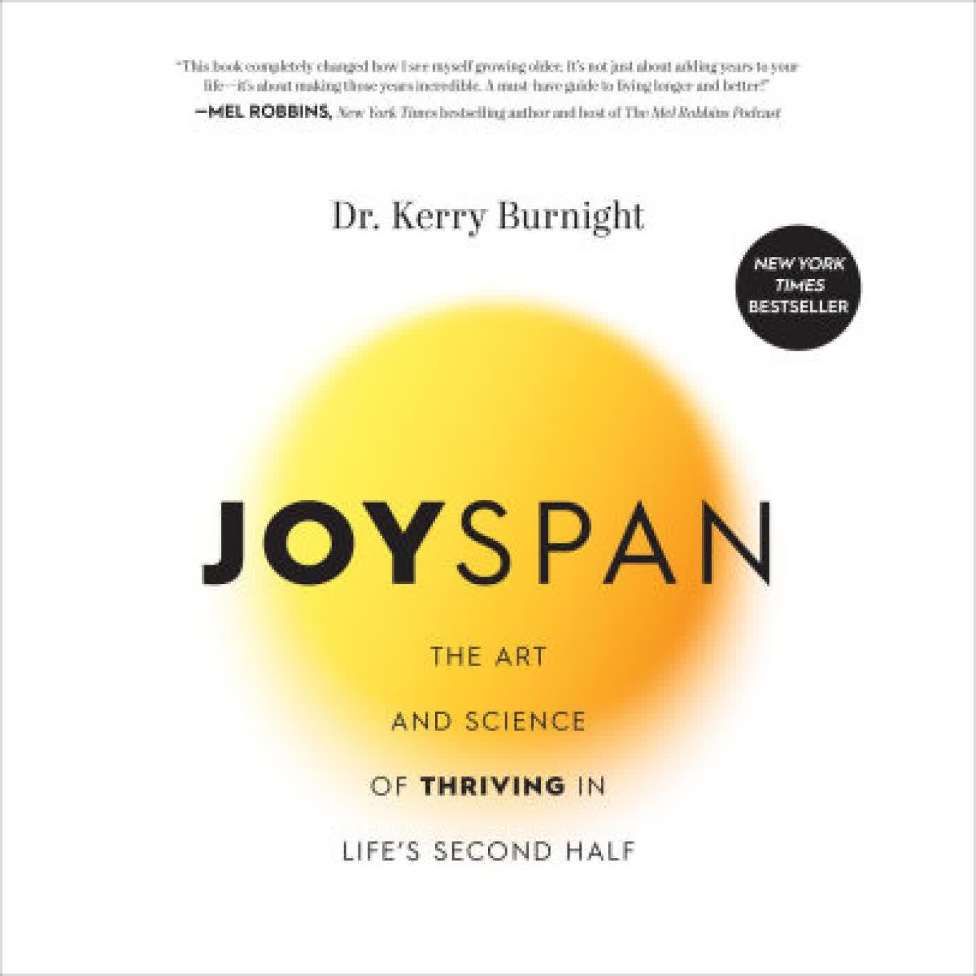 Joyspan: The Art and Science of Thriving in Life's Second Half by Dr. Kerry Burnight Ph.D on Iphone New Format