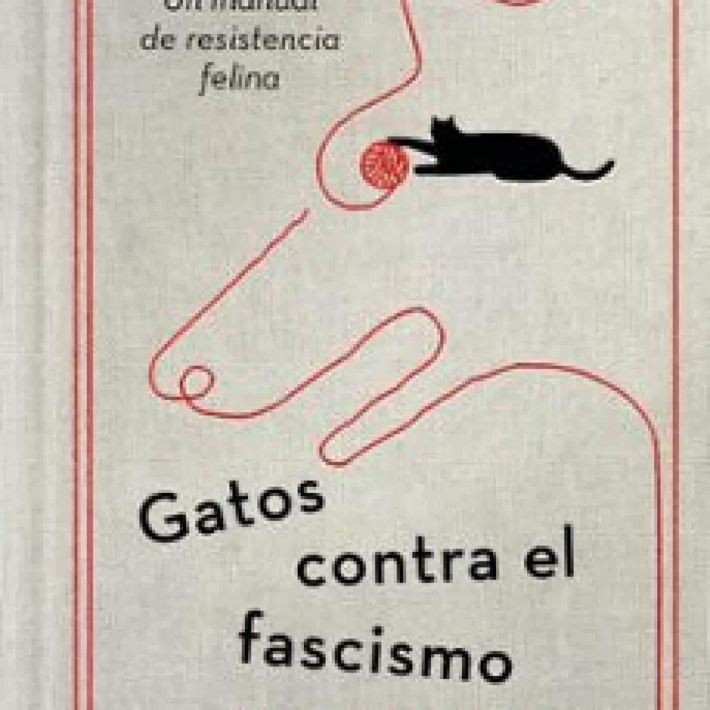 GATOS CONTRA EL FASCISMO STUART REYNOLDS