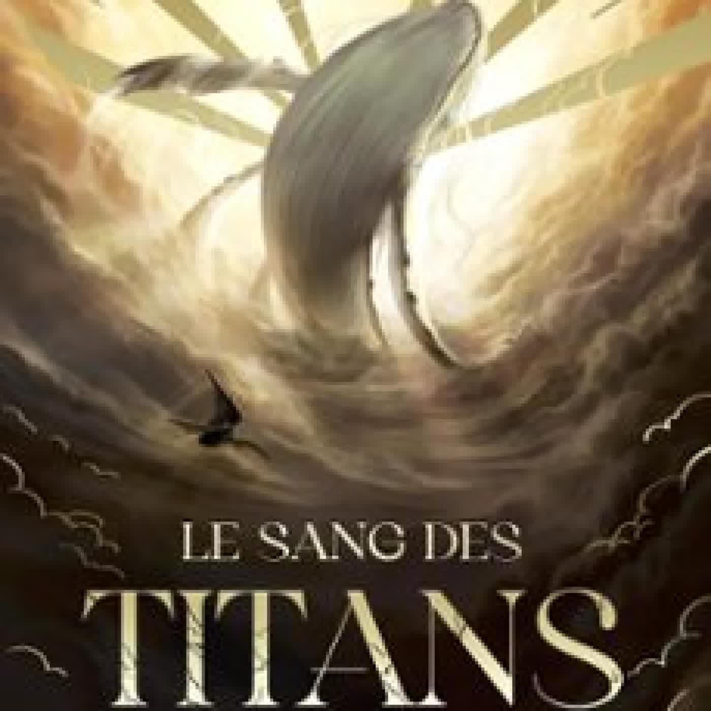 LE SANG DES TITANS : TOME 1 TIPHS