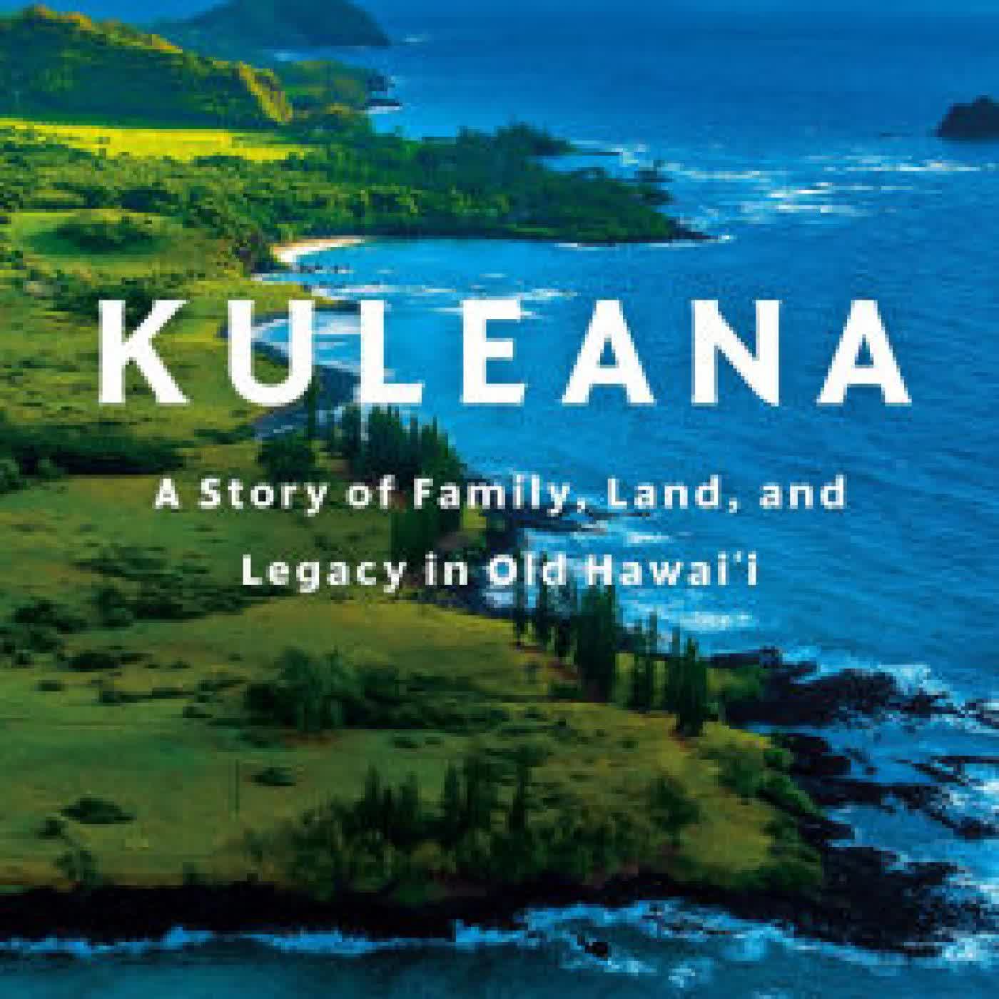 Kuleana: A Story of Family, Land, and Legacy in Old Hawai'i by Sara Kehaulani Goo on Iphone New Format