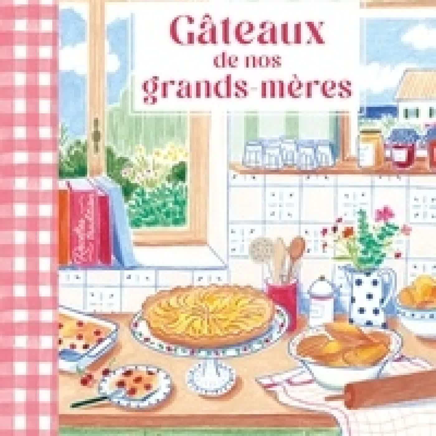 Télécharger Pdf Gâteaux de nos grands-mères