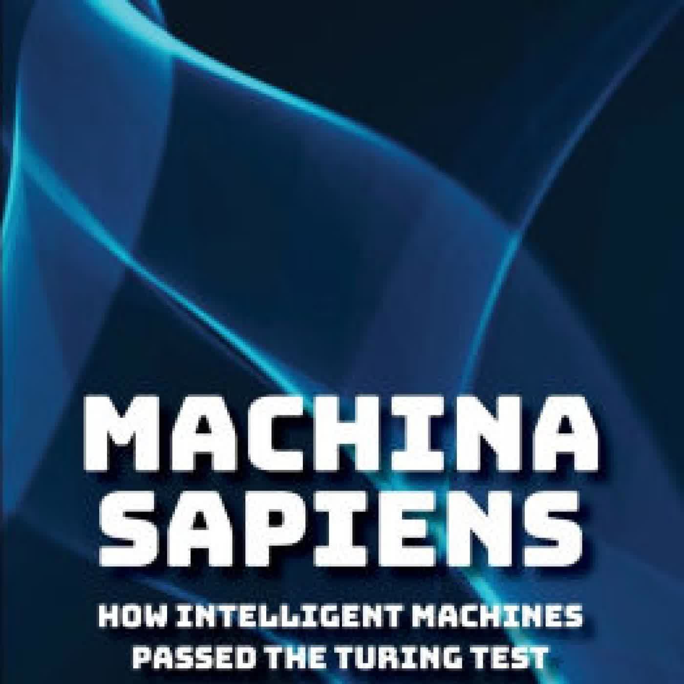 Read online: Machina Sapiens: How Intelligent Machines Passed the Turing Test by Nello Cristianini