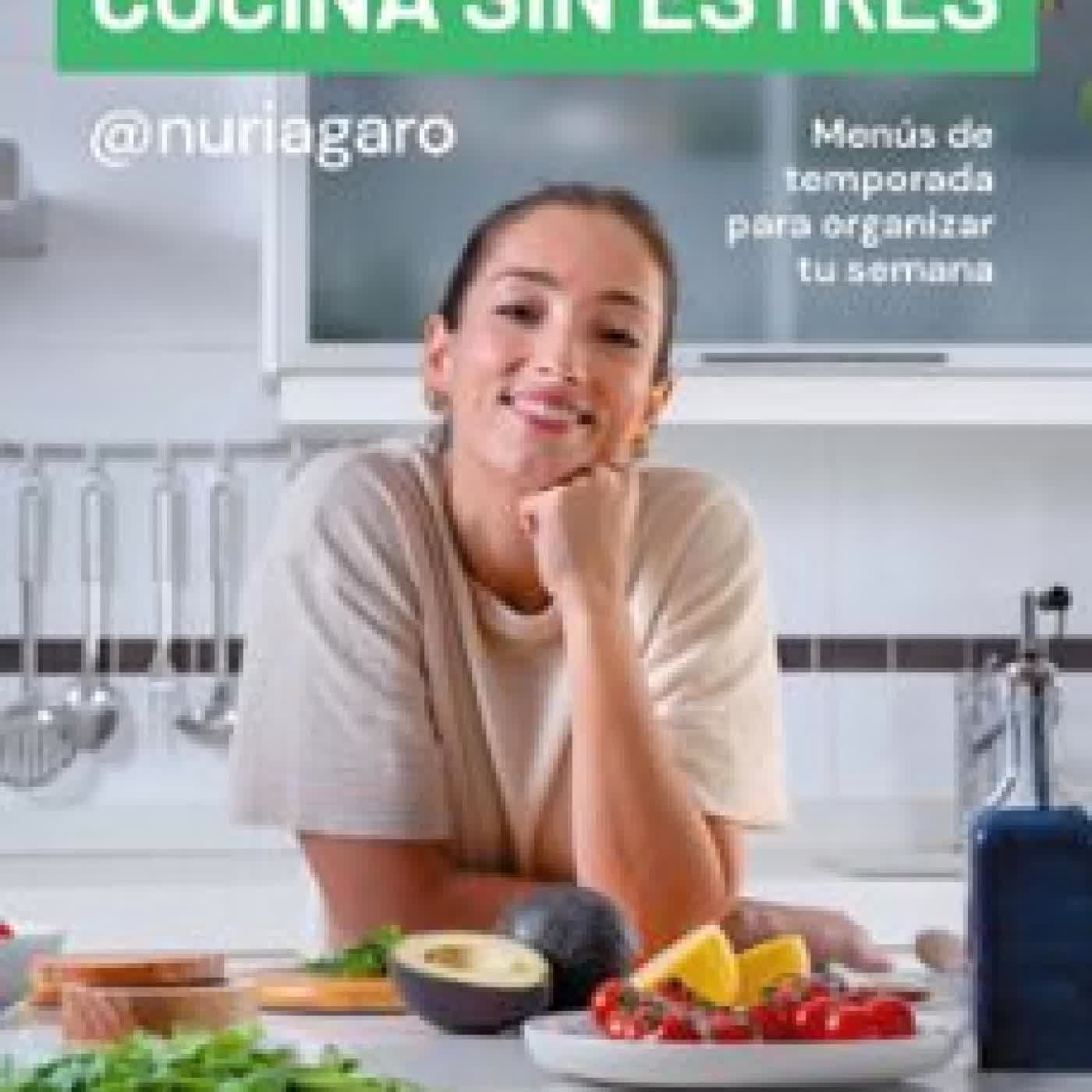 COCINA SIN ESTRES NURIA (@NURIAGARO) GARRIDO