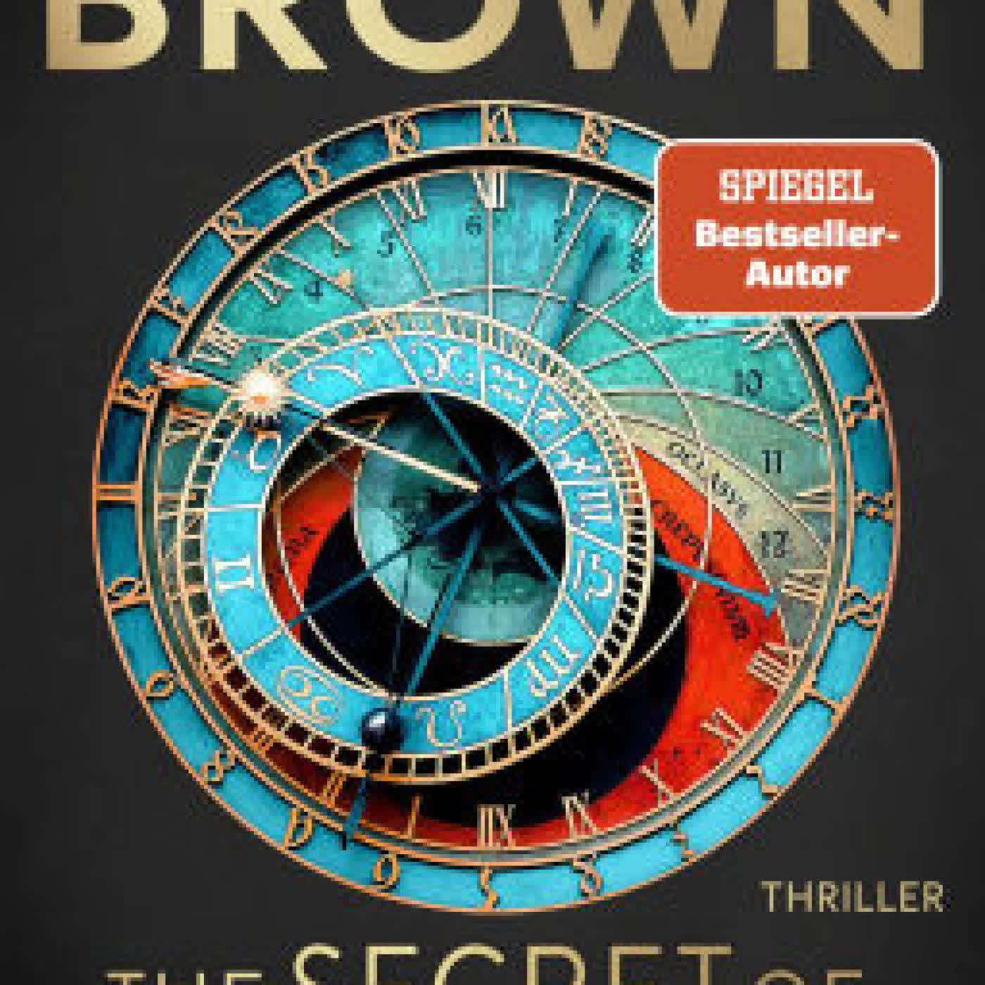 Read online: The Secret of Secrets: Deutsche Ausgabe. Zwischen Leben und Tod - Das letzte Geheimnis der Menschheit. Thriller by Dan Brown, Dietmar Schmidt, Rainer Schumacher