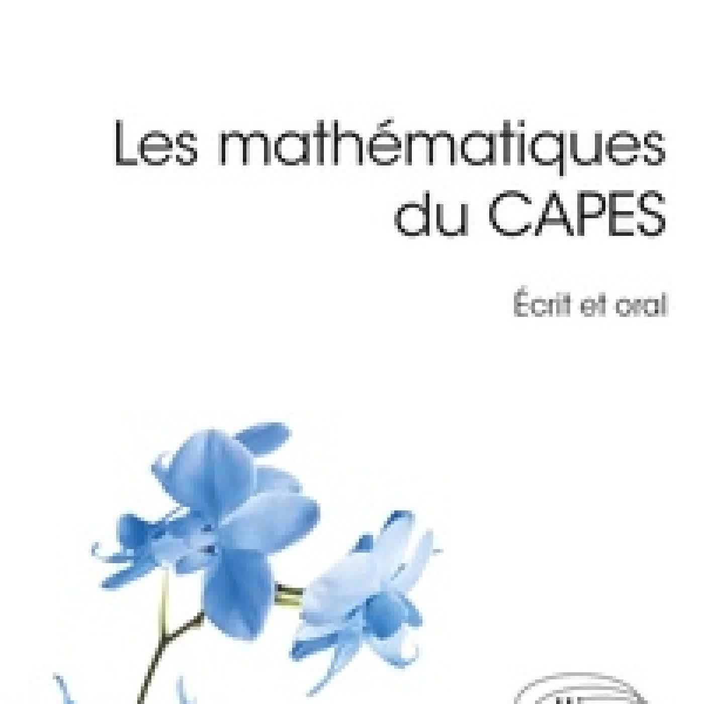 Télécharger Pdf Les mathématiques du CAPES - Ecrit et oral
