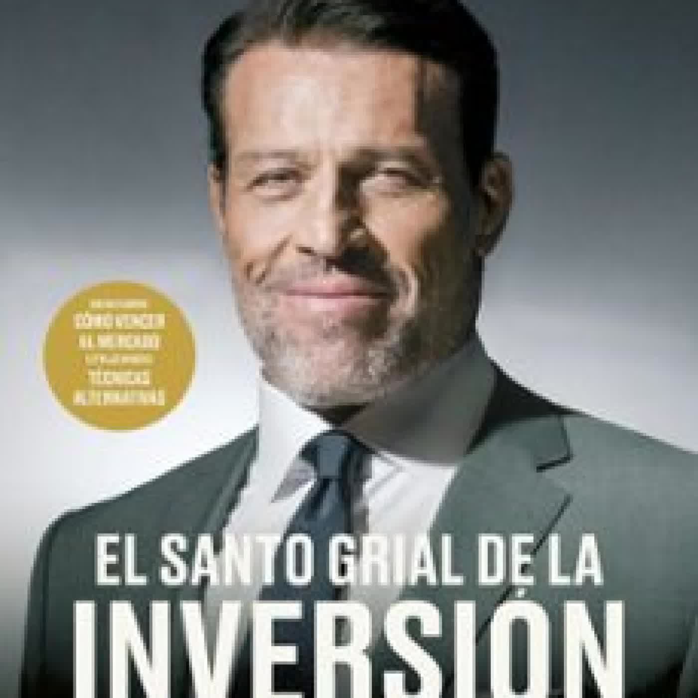EL SANTO GRIAL DE LA INVERSIÓN TONY ROBBINS, CHRISTOPHER ZOOK