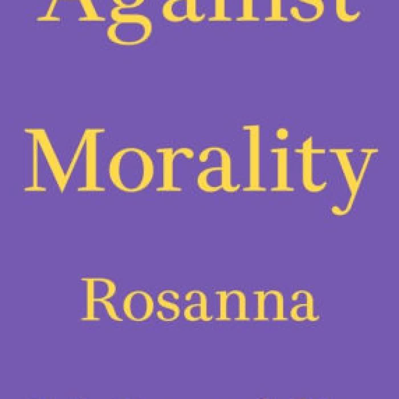 Read online: Against Morality by Rosanna Mclaughlin