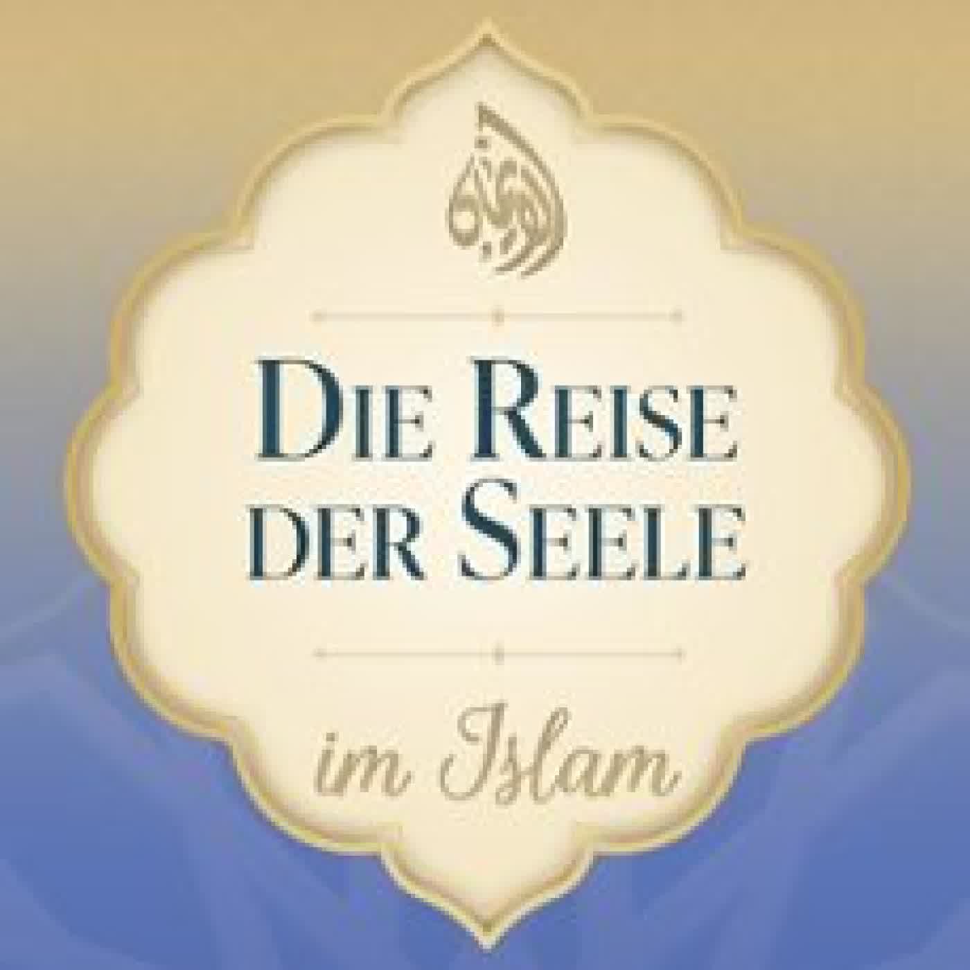 DIE REISE DER SEELE IM ISLAM SALAH MOUJAHED, ABDULLAH AL-HADDAD