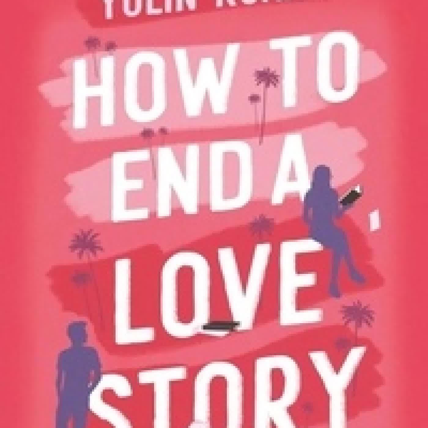 Télécharger Pdf How to end a love story
