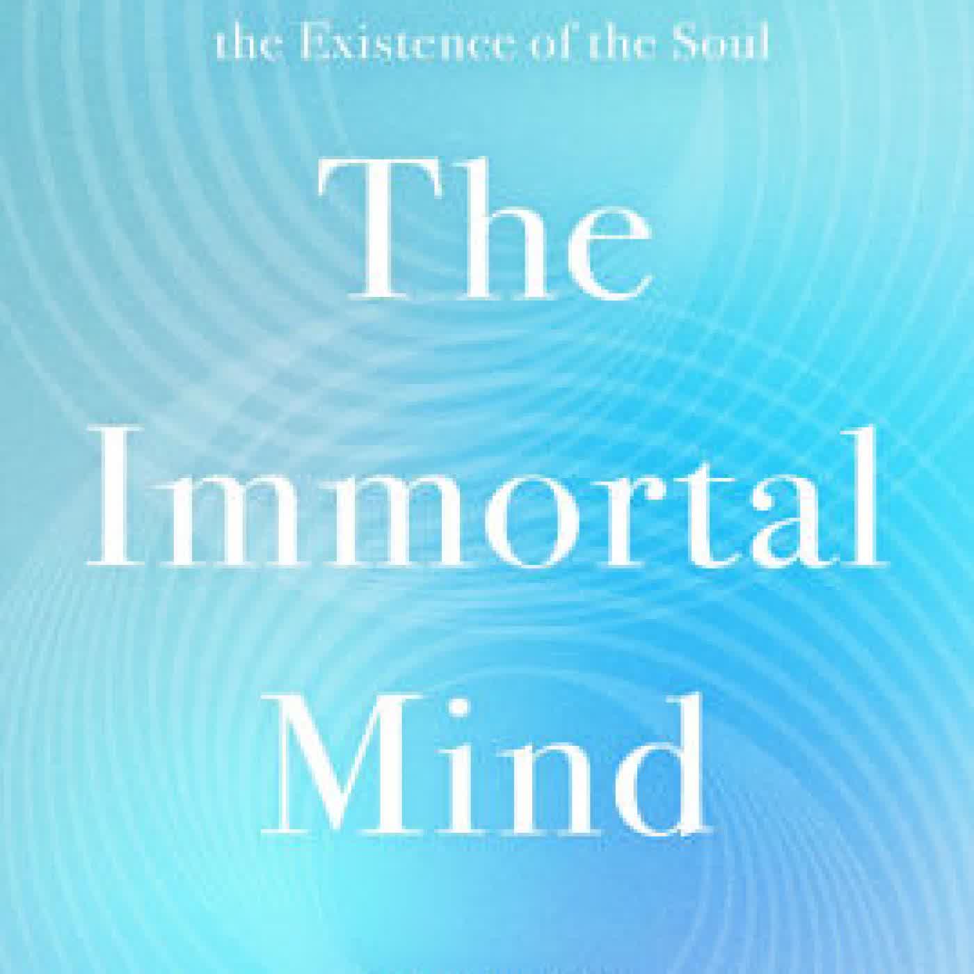 The Immortal Mind: A Neurosurgeon's Case for the Existence of the Soul by Michael Egnor, Denyse O'Leary on Iphone New Format