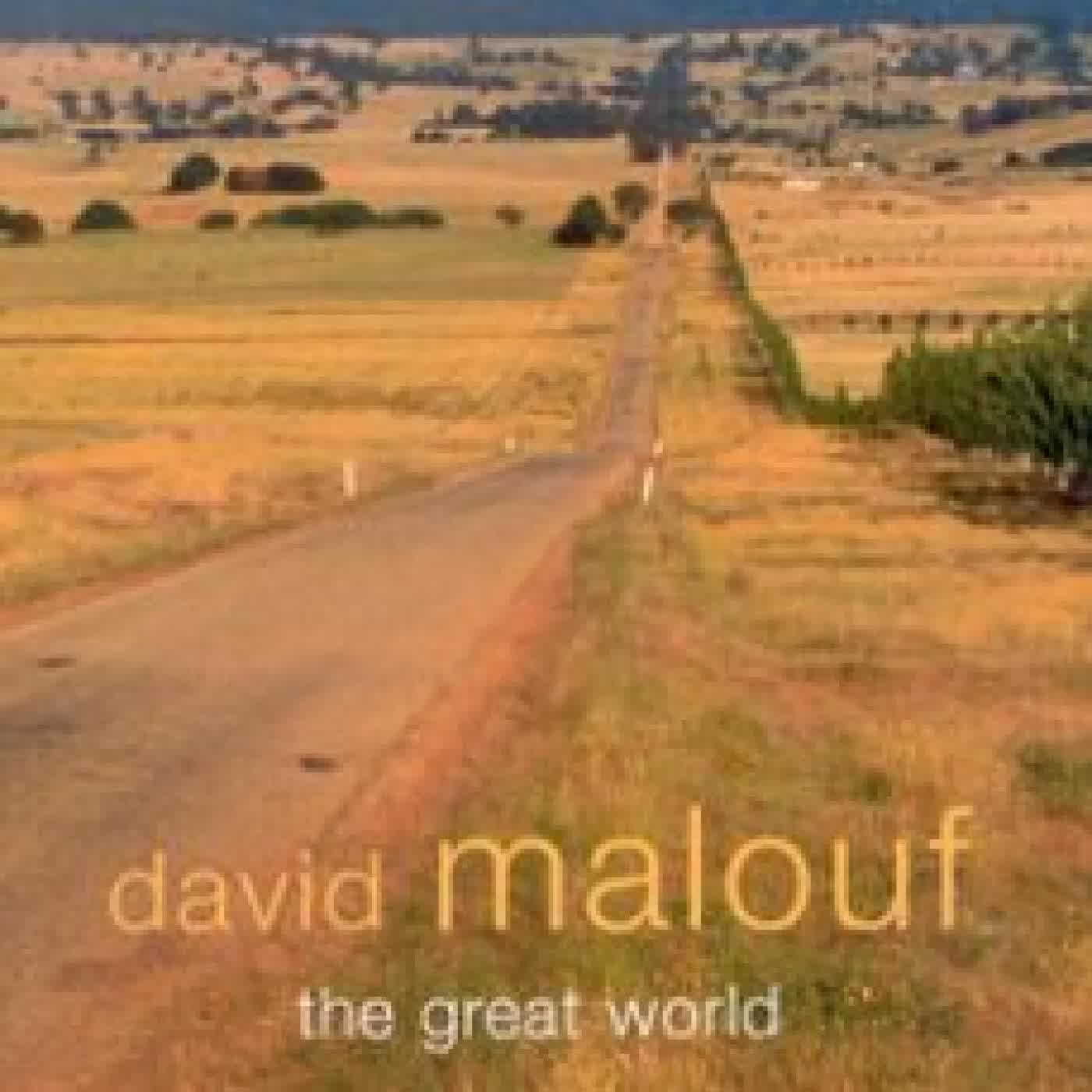 THE GREAT WORLD DAVID MALOUF